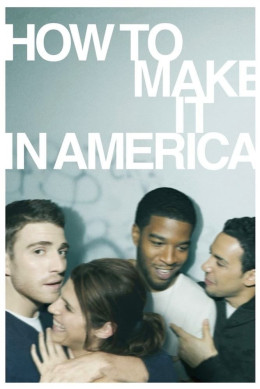 How to Make It in America (Season 1) 2010