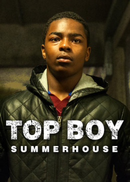 Top Boy: Summerhouse 2011