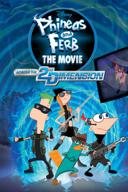 Phineas and Ferb the Movie: Across the 2nd Dimension