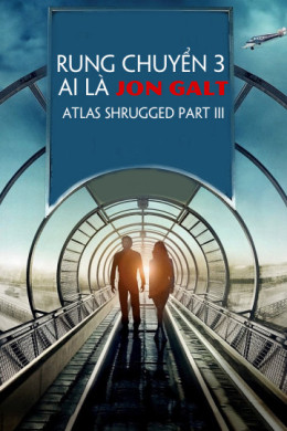 Atlas Shrugged Part III 2014