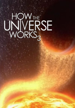 How the Universe Works (Season 3) 2014