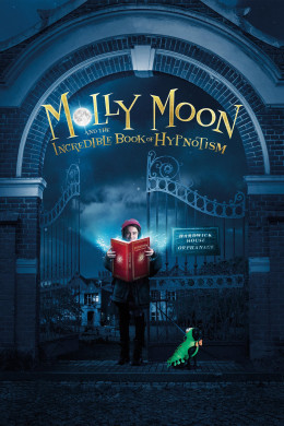 Molly Moon and the Incredible Book of Hypnotism 2015