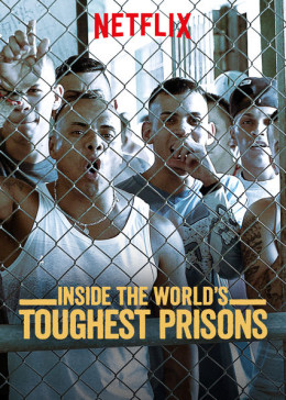 Inside the World’s Toughest Prisons (Season 1) 2016