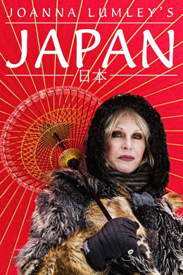 Joanna Lumley's Japan 2016