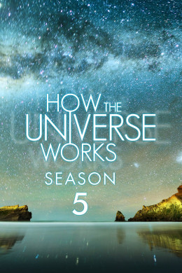 How the Universe Works (Season 5)