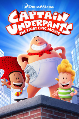 Captain Underpants: The First Epic Movie 2017