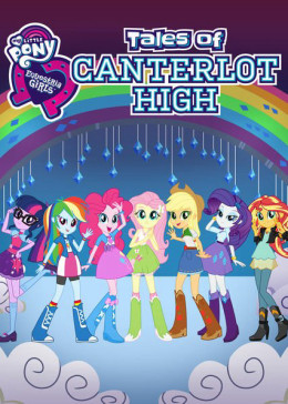 Equestria Girls: Tales of Canterlot High