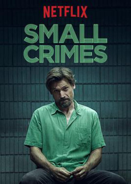 Small Crimes 2017