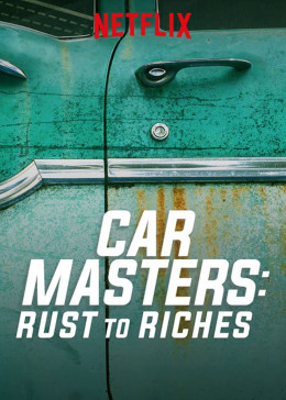 Car Masters: Rust to Riches (Season 1)