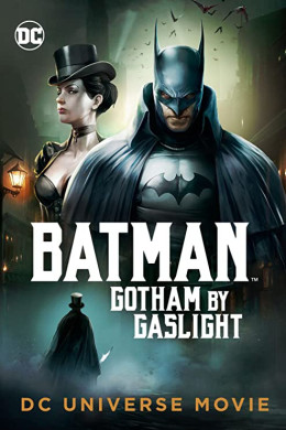 Batman: Gotham By Gaslight 2018