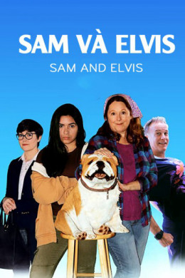 Sam And Elvis 2018