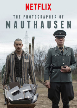 The Photographer Of Mauthausen