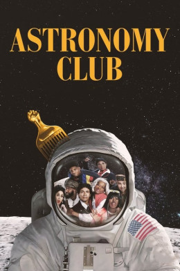 Astronomy Club: The Sketch Show 2019