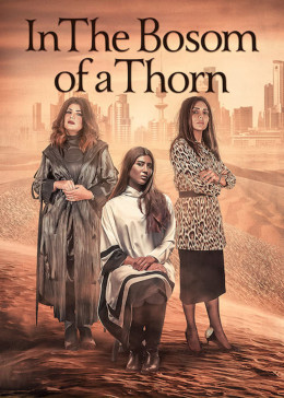 In the Bosom of a Thorn 2019