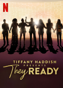 Tiffany Haddish Presents: They Ready (Season 1) 2019