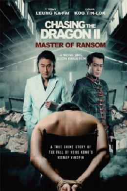 Chasing the Dragon 2: Master of Ransom