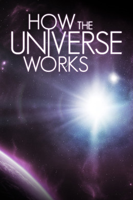 How the Universe Works (Season 7) 2019