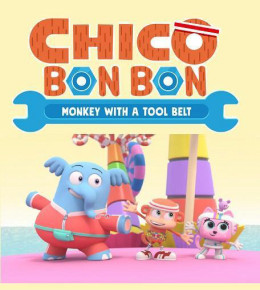 Chico Bon Bon: Monkey with a Tool Belt (Season 1)