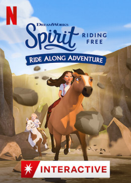 Spirit Riding Free: Ride Along Adventure 2020