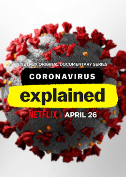 Coronavirus, Explained 2020