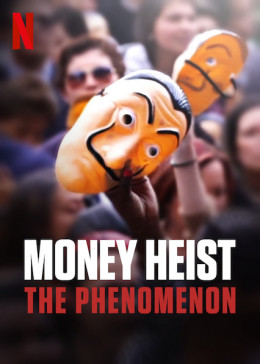 Money Heist: The Phenomenon 2020