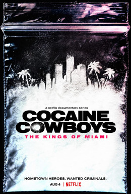 Cocaine Cowboys: The Kings of Miami 2021