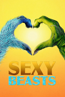 Sexy Beasts (Season 1)