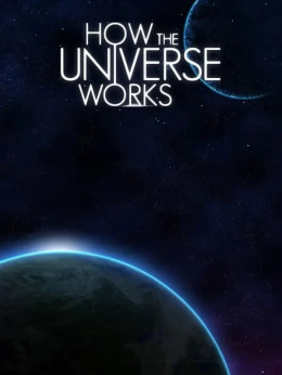 How the Universe Works (Season 9) 2021