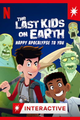 The Last Kids on Earth: Happy Apocalypse to You 2021