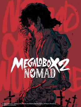 Nomad: Megalo Box 2