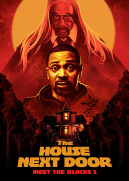 The House Next Door: Meet the Blacks 2 2021