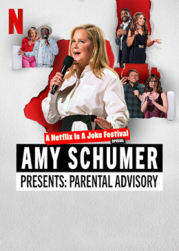 Amy Schumer Presents: Parental Advisory 2022