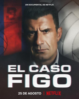 The Figo Affair: The Transfer that Changed Football 2022