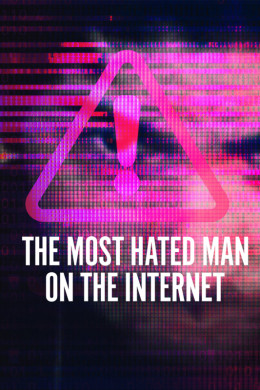 The Most Hated Man on the Internet 2022