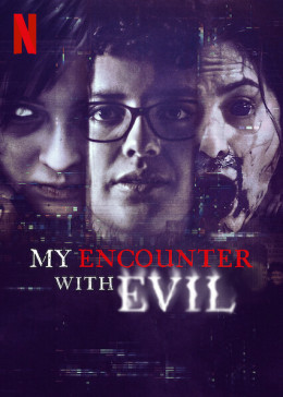 My Encounter with Evil