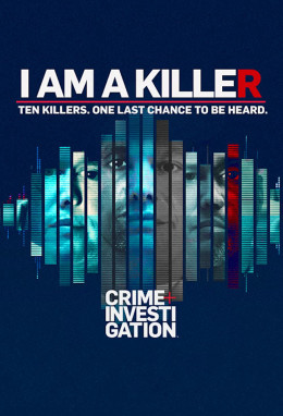 I AM A KILLER (Season 3) 2022