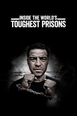 Inside the World’s Toughest Prisons (Season 7) 2023