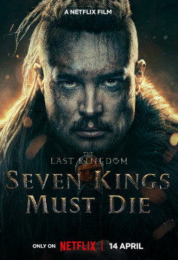 The Last Kingdom: Seven Kings Must Die 2023