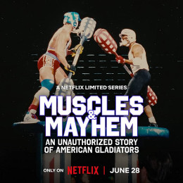 Muscles & Mayhem: An Unauthorized Story of American Gladiators 2023