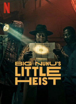 Big Nunu's Little Heist 2023