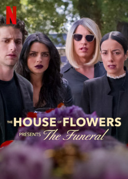 The House of Flowers Presents: The Funeral