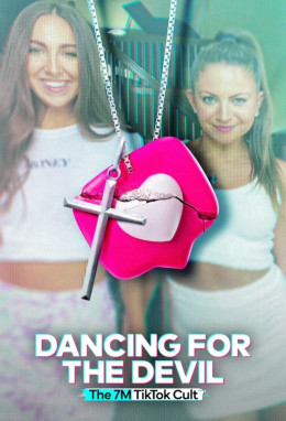 Dancing for the Devil: The 7M TikTok Cult 2024