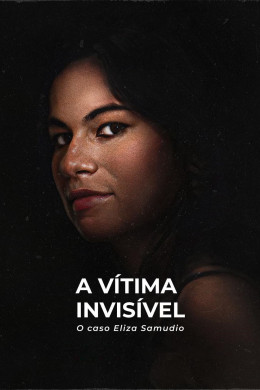 An Invisible Victim: The Eliza Samudio Case 2024